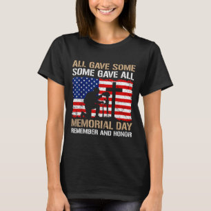 Some Gave Memorial Day Remember Honour Fallen T-Shirt