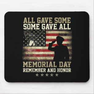 Some Gave Salute Veteran Memorial Day Flag Mouse Pad