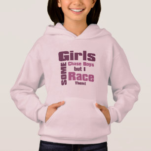 Some Girls Chase Boys But I Race Them