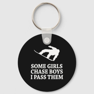 Some Girls Chase Boys I P Them Snowboarding Key Ring