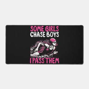 Some Girls Chase Boys I Pass Them - Funny Swimming Desk Mat