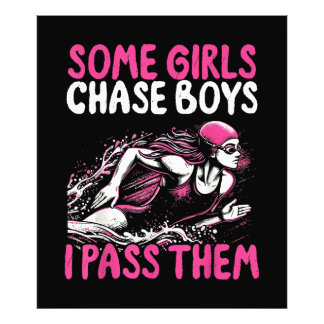 Some Girls Chase Boys I Pass Them - Funny Swimming Photo Print