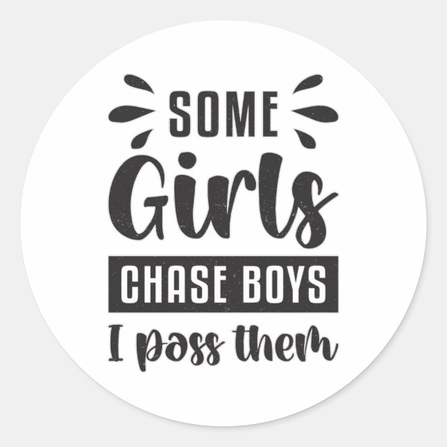 Some Girls Chase Boys I Pass Them Swimming Swim Classic Round Sticker (Front)