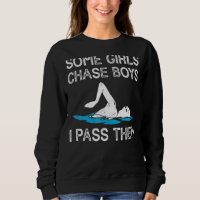 Some Girls Chase Boys I Pass Them  Swimming Team G
