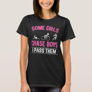 Some Girls Chasing Boys Triathlon Cycling Sports A T-Shirt