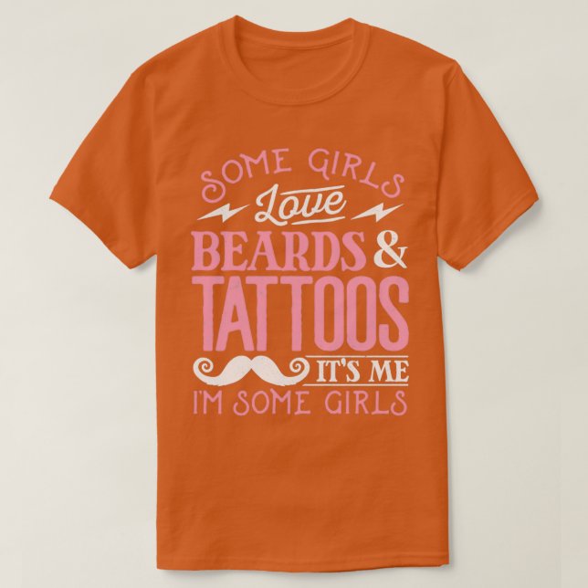Some Girls Love Beards Tattoos T-Shirt (Design Front)