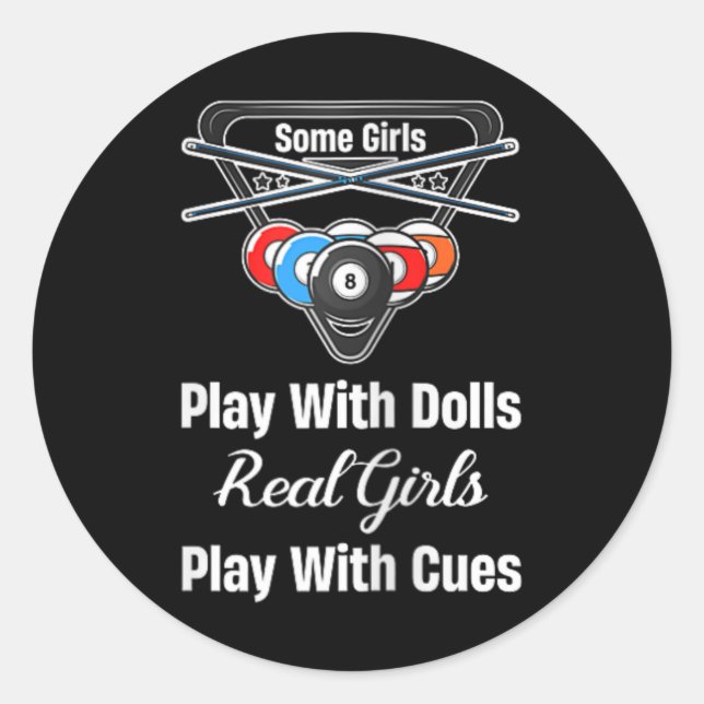 Some Girls Play With Dolls Real Girls Play With Cu Classic Round Sticker (Front)
