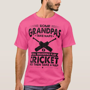 Some Grandfather Naps Real Grandpa Play Cricket T-Shirt