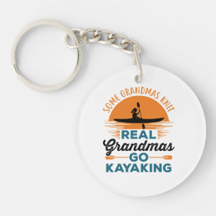 Some Grandmas Knit Real Grandmas Go Kayaking Key Ring