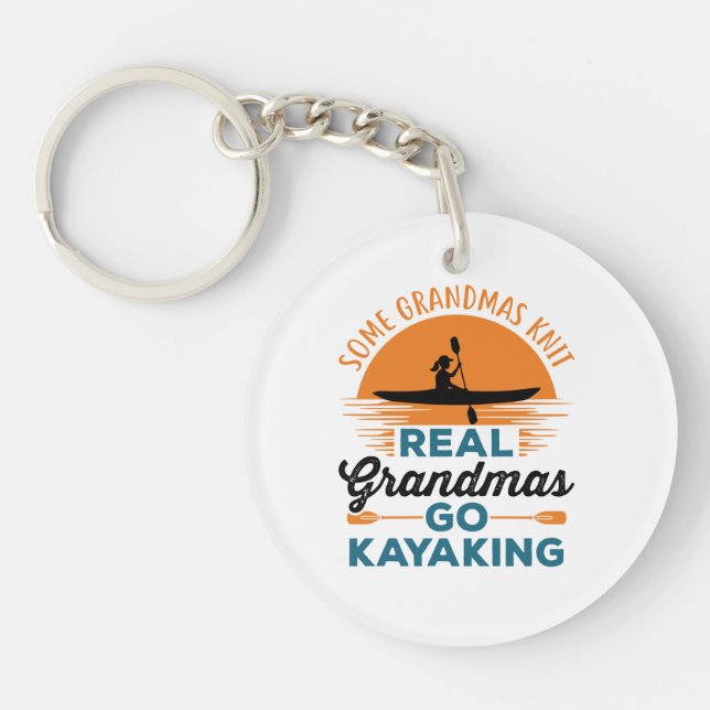 Some Grandmas Knit Real Grandmas Go Kayaking Key Ring (Front)