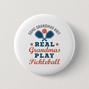 Some Grandmas Knit Real Grandmas Play Pickleball 6 Cm Round Badge