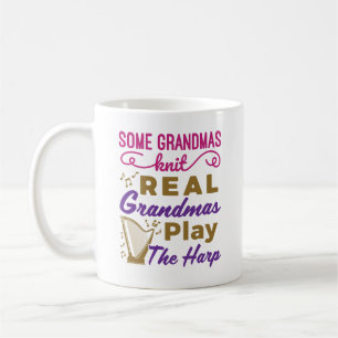 Some Grandmas Knit Real Grandmas Play the Harp Coffee Mug