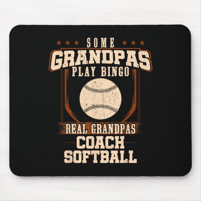 Some Grandpas Play Bingo Real Grandpas Coach Softb Mouse Pad (Front)