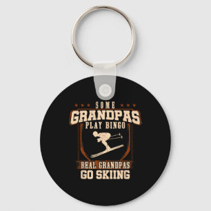 Some Grandpas Play Bingo Real Grandpas Go Skiing Key Ring