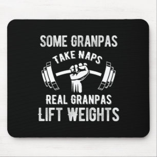 Some Grandpas Play Bingo Real Grandpas Lift Weight Mouse Pad