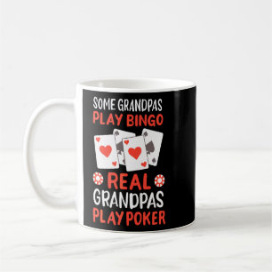 Some Grandpas Play Bingo Real Grandpas Play Poker Coffee Mug
