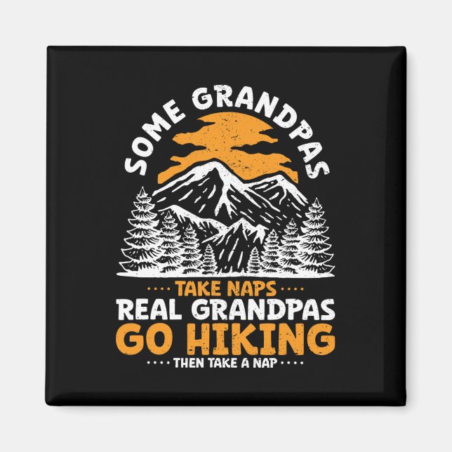 Some Grandpas Real Grandpas Go Hiking  Magnet (Front)