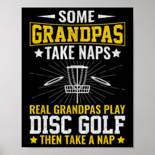 Some Grandpas Take Naps, Funny Grandpa Disc Golf P Poster