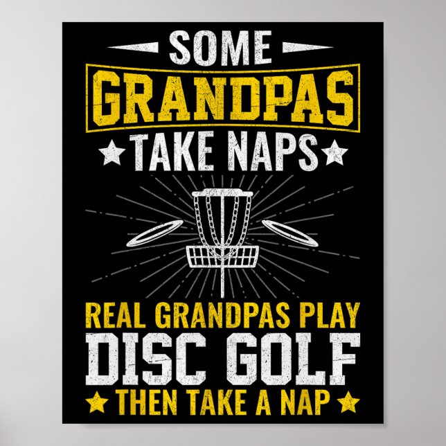 Some Grandpas Take Naps, Funny Grandpa Disc Golf P Poster (Front)