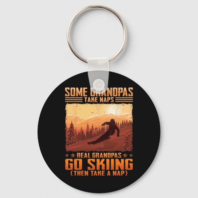 Some Grandpas Take Naps Real Grandpas Go Skiing  Key Ring (Front)