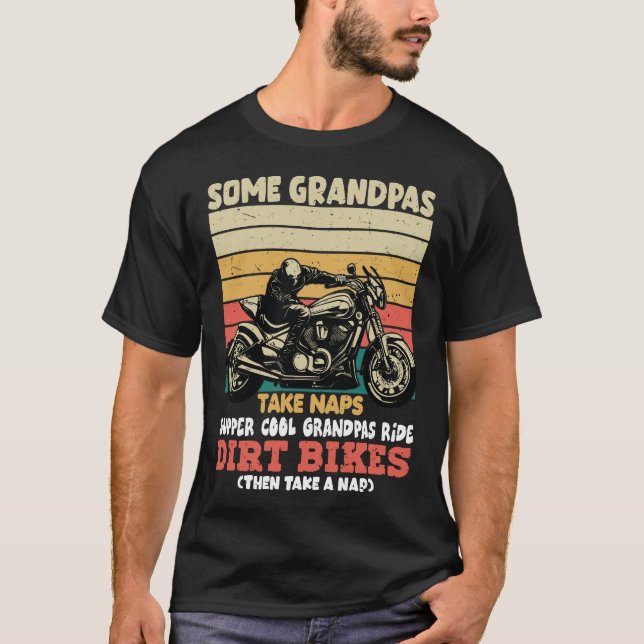 Some Grandpas take naps supper cool Grand  T-Shirt (Front)