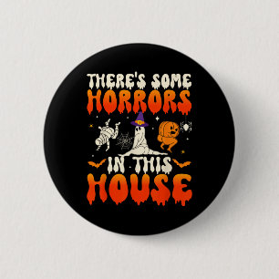 Some Horrors In This House Funny Ghost Halloween 1 6 Cm Round Badge