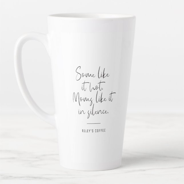 Some Like it Hot Funny Mug for Moms (Left)