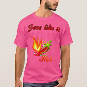 Some Like It Hot Funny Pepper Tee Shirt Gift Lt