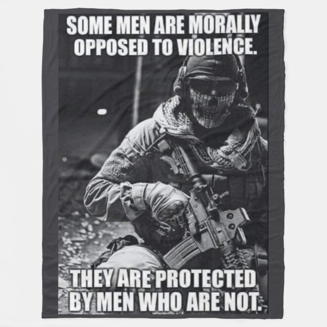 SOME MEN ARE OPPESED TO VIOLENCE FLEECE BLANKET (Front)