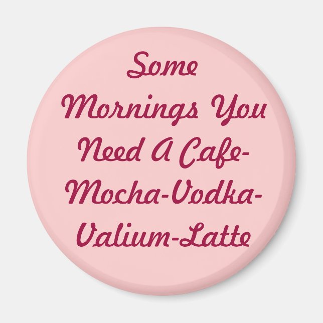 Some Mornings... Magnet (Front)