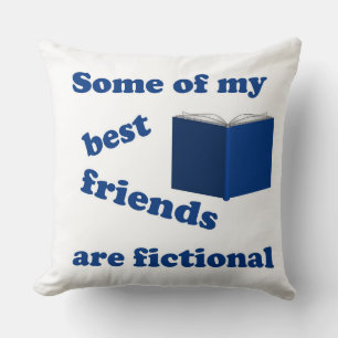 Some of my Best Friends are Fictional Cushion