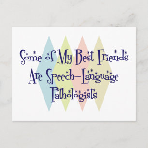 Some of My Best Friends Are Speech-Language Pathol Postcard