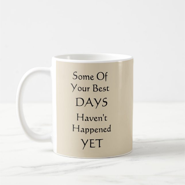 Some Of Your Best Days - Mug-A-Tude Coffee Mug (Left)