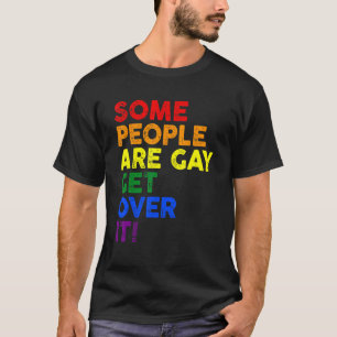 Some People Are Gay Proud Lgbt Pride Rainbow Suppo T-Shirt