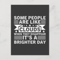 Some People Are Like Clouds When They Disappear It