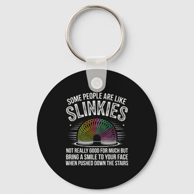 Some People Are Like Slinkies Funny Humor Retro Sa Key Ring (Front)