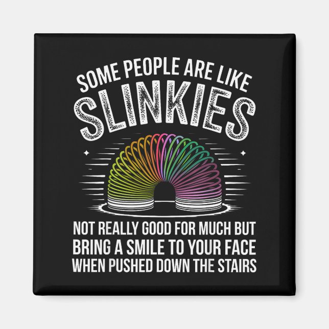 Some People Are Like Slinkies Funny Humor Retro Sa Magnet (Front)