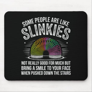 Some People Are Like Slinkies Funny Humor Retro Sa Mouse Pad