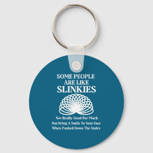 Some People Are Like Slinkies Funny Humor Sarcasti Key Ring