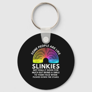 Some People Are Like Slinkies  Key Ring