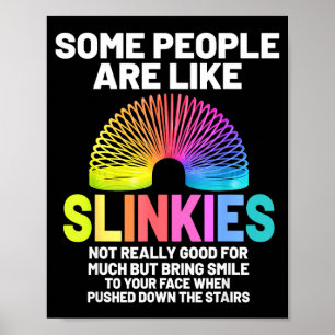 Some People Are Like Slinkies  Poster