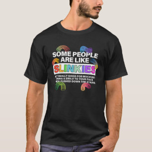 Some People are Like Slinkies Sarcastic or Cool Pe T-Shirt
