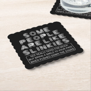 Some People Are Like Slinkies Sarcastic Quote Paper Coaster