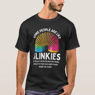 Some People Are Like Slinkies Sarcastic Quote Sayi T-Shirt