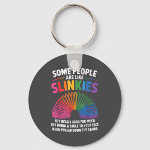 Some People Are Like Slinkies Toy Slinkies Sarcasm Key Ring