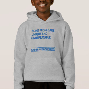 Some people are unique and unrepeatable