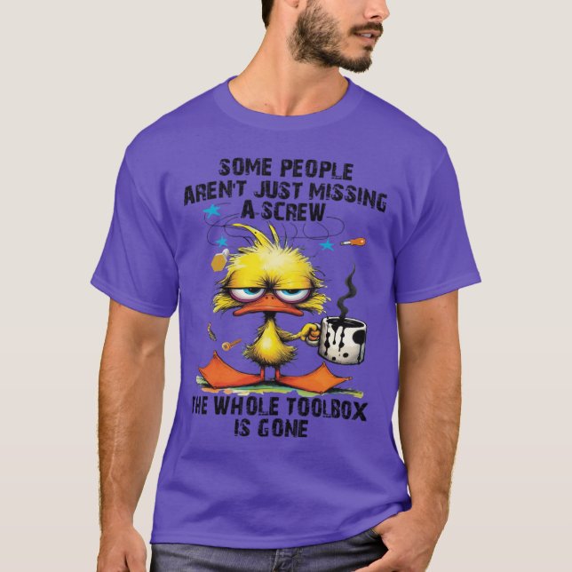 Some People Aren’t Missing a Screw The Whole Toolb T-Shirt (Front)