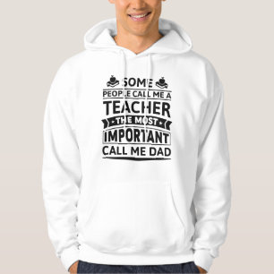 Some People Call Me A Teacher Hoodie