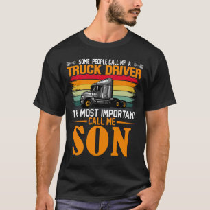 Some People Call Me A Truck Driver SON Vintage T-Shirt