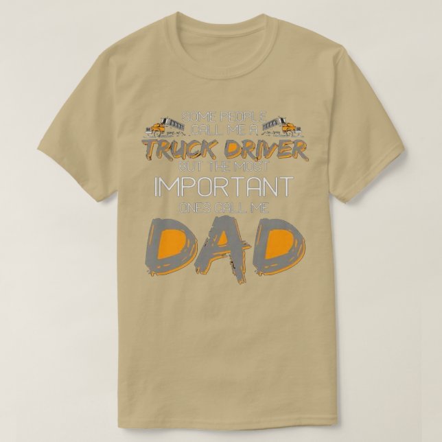Some People Call Me A Truck Driver T-Shirt (Design Front)